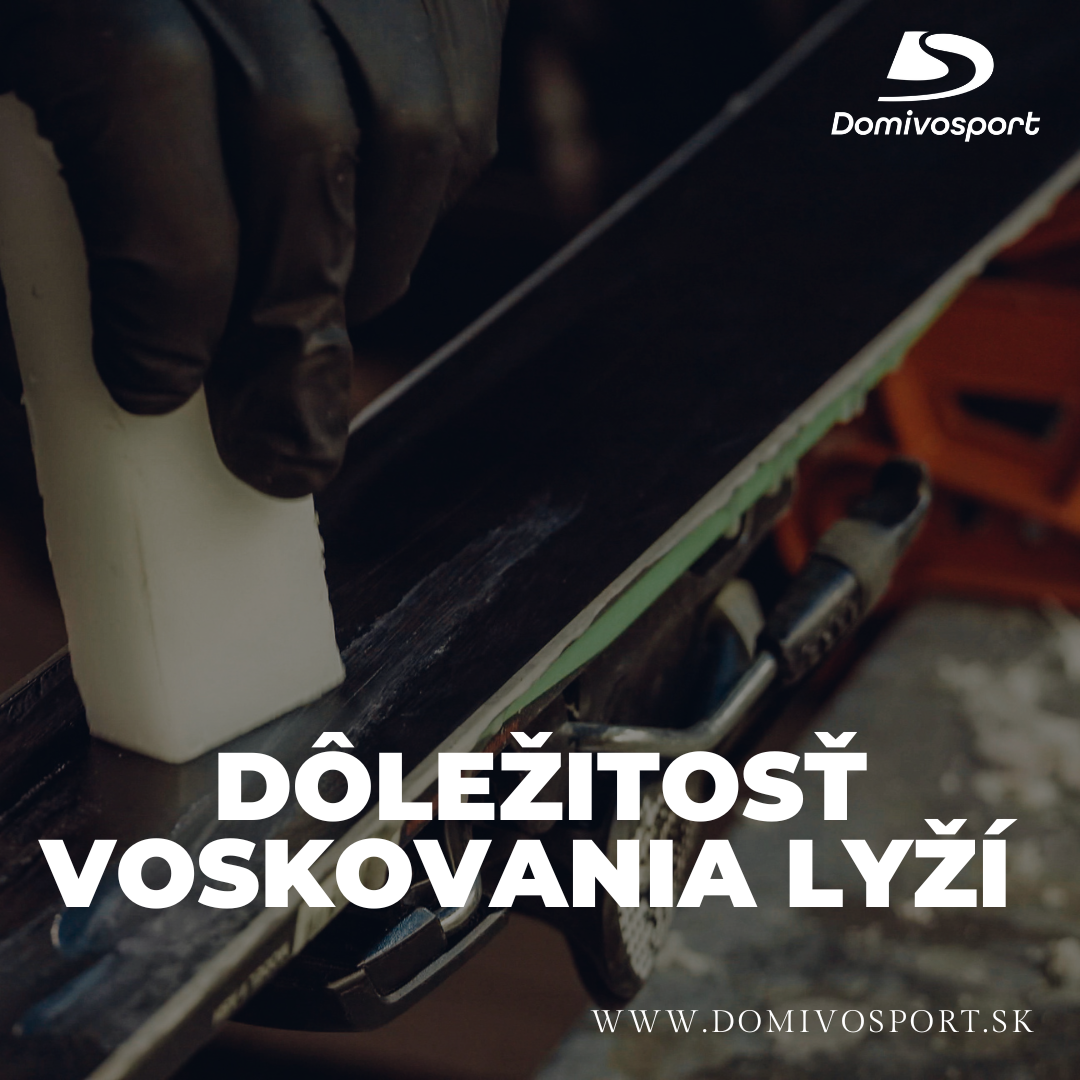 Dôležitosť voskovania lyží a bežiek. Aký je rozdiel medzi rôznymi druhmi voskov a kedy ich použiť? 